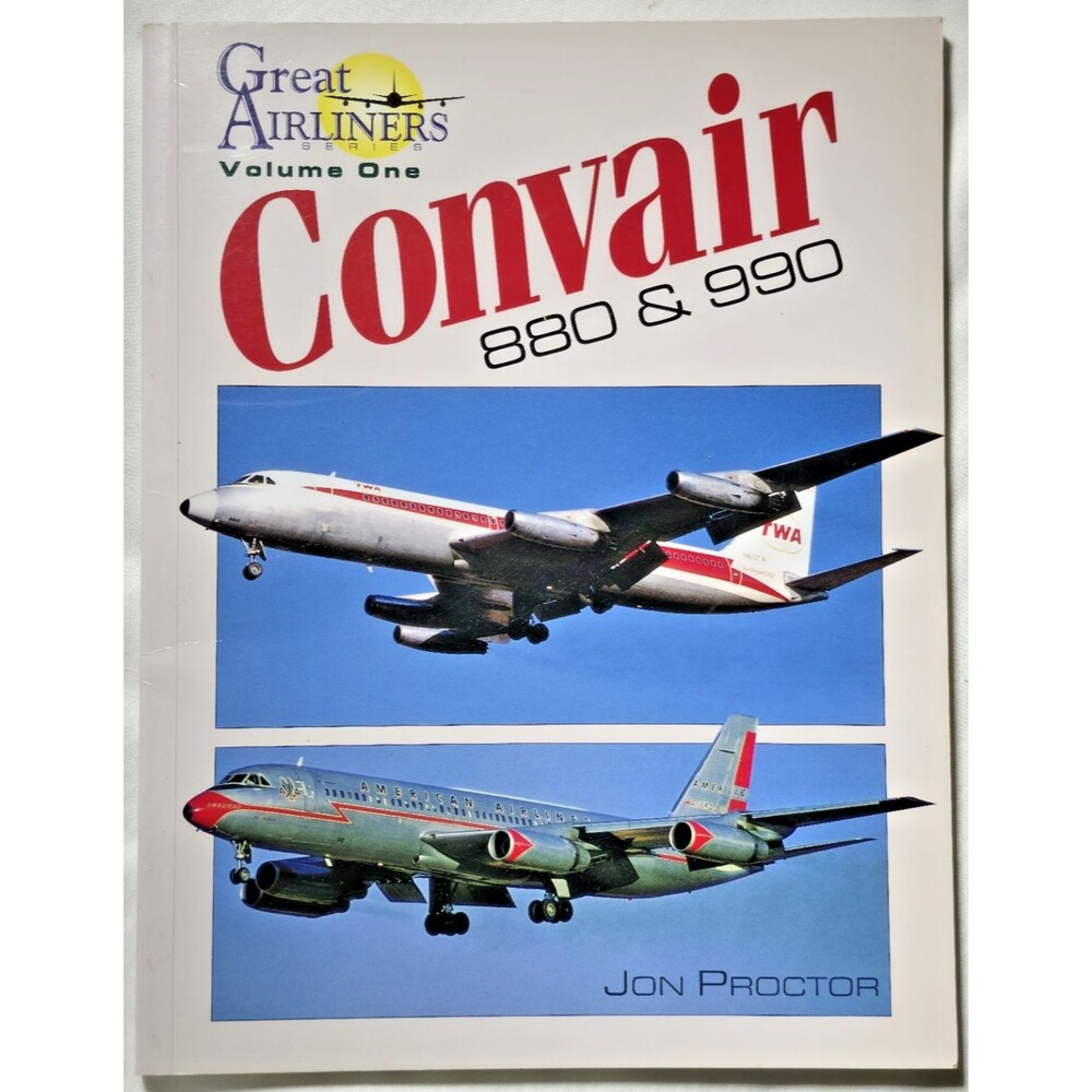 1996 Convair 880 & 990 Great Airliners Series Volume One Jon Proctor Paperback
